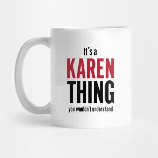 It's A Karen Thing Mug